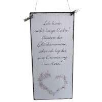 Ich kann nicht lange bleiben flüstert der Glücksmoment aber ich leg dir eine Erinnerung ins Herz Wanddeko Glück Geschenk