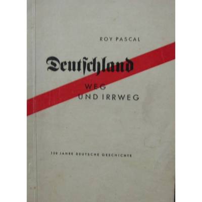 Deutschland - Weg und Irrweg - 150 Jahre Deutsche Geschichte