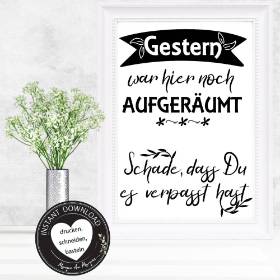 FREEBIE - GESCHENK  | Gestern war noch aufgeräumt A4 Poster  | PDF Datei