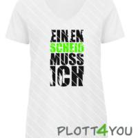 Plotterdatei "EINEN SCHEIß MUSS ICH"