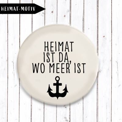 Heimat ist da, wo Meer ist Magnet 