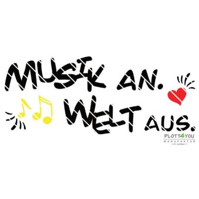 Plotterdatei "Musik an, Welt aus"