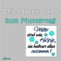 Stickdatei *Mütter sind wie Knöpfe* zum Muttertag 10x10
