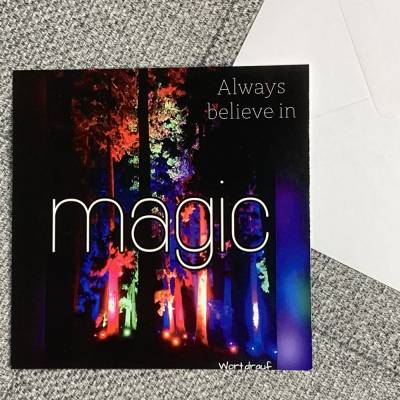 Fotokarte * Always believe in magic