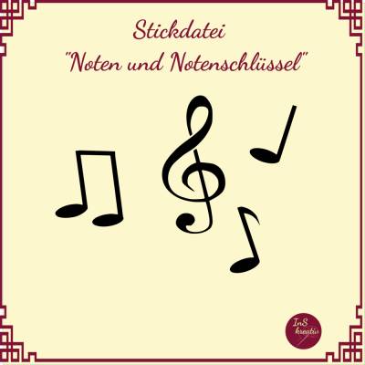 Stickdatei "Noten und Notenschlüssel" 12 Einzeldateien (3x 3 Viertel, Achtel, 2-Achtel-Noten, 3 Notenschlüssel