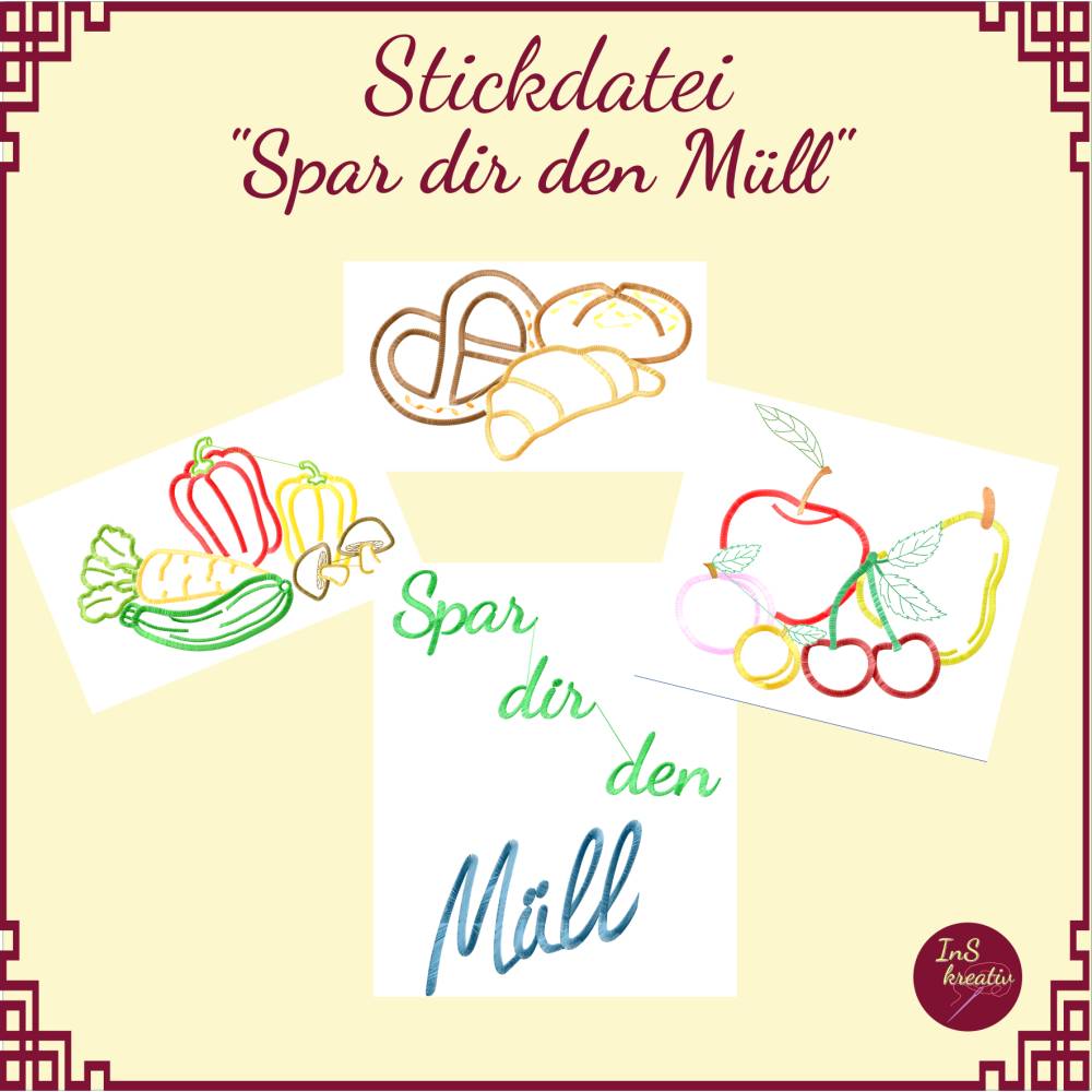 "Spar dir den Müll" - 3 Motiv-Stickdateien (Brötchen, Gemüse, Obst) + Schriftzug "Spar dir den Müll! Bild 1