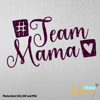 Kostenlose Plotterdatei zum Muttertag Team Mama SVG DXF
