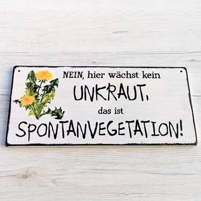 Holzschild Nein, hier wächst kein UNKRAUT, das ist SPONTANVEGETATION! Wanddeko Schild Garten