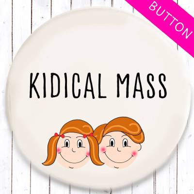 Kidical Mass Button 3 Größen nach Wahl