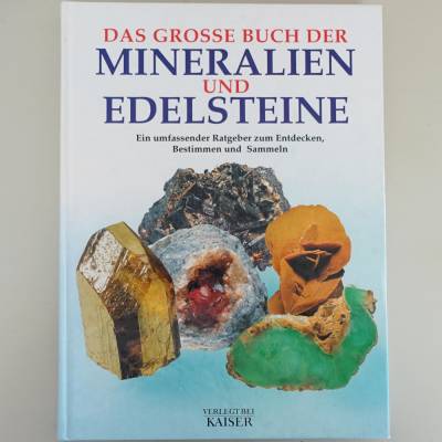 Das grosse Buch der Mineralien und Edelsteine