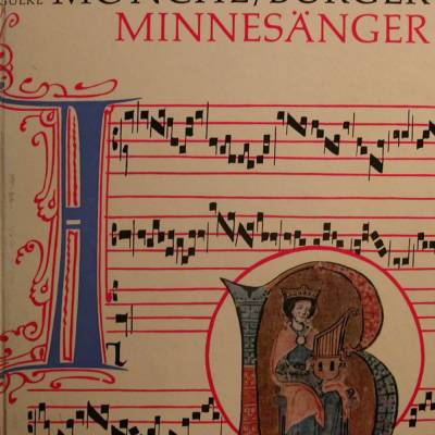 Mönche/Bürger Minnesänger - Musik in der Gesellschaft des europäischen Mittelalters