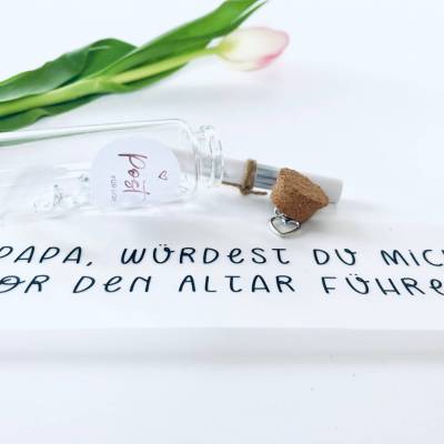 Brautvater / Papa, würdest du mich vor den Altar führen? / Flaschenpost /Hochzeit fragen / kirchliche Trauung