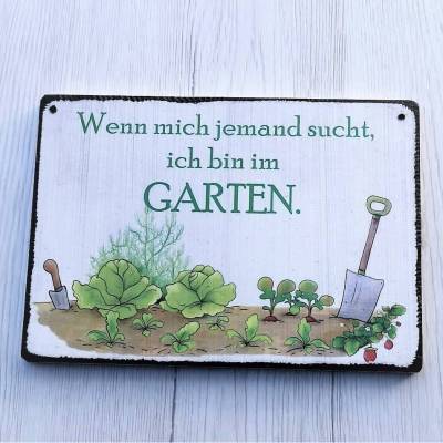 Garten Wenn mich jemand sucht, ich bin im Garten Gartendeko Holzschild Gärtner Gärtnerin