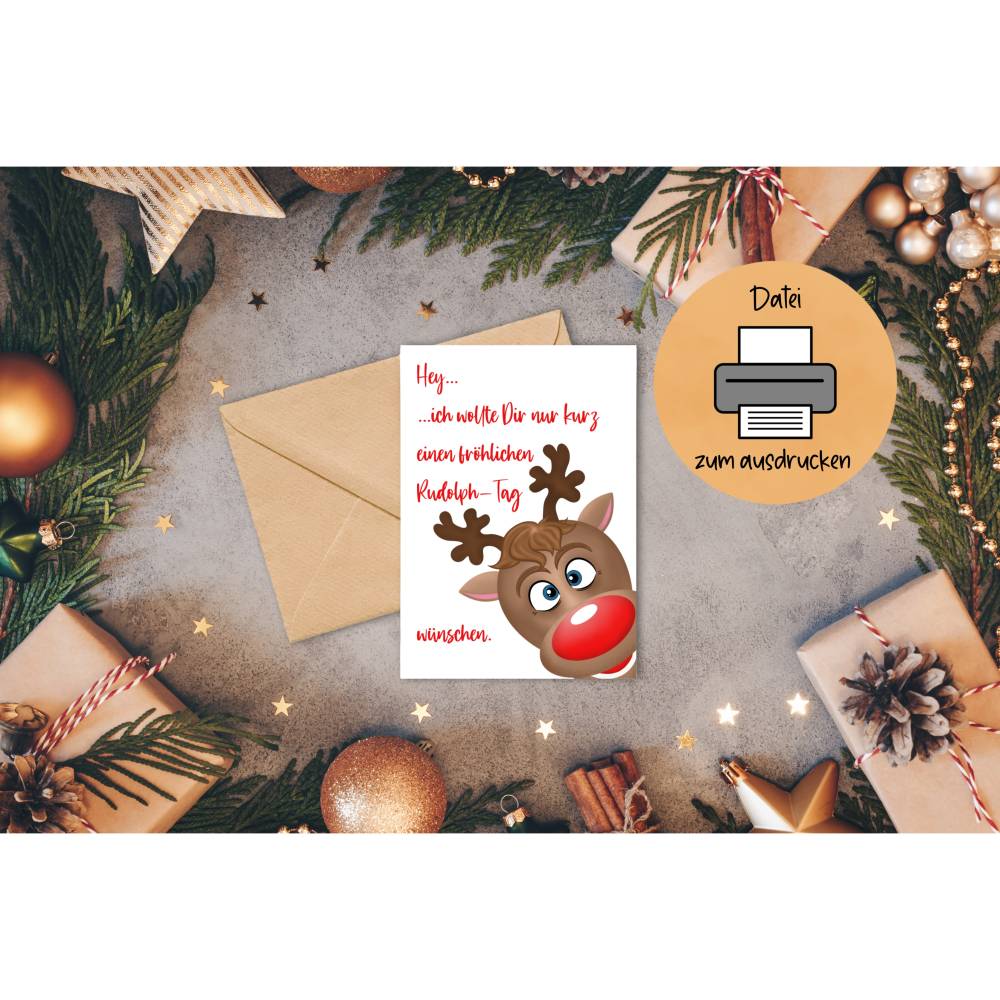 Lustige Weihnachtskarte Rudolph zum ausdrucken, Grußkarte,Postkarte im Din A6 Format, Download Datei Bild 1