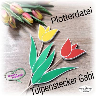 Plotterdatei Tulpenstecker Gabi