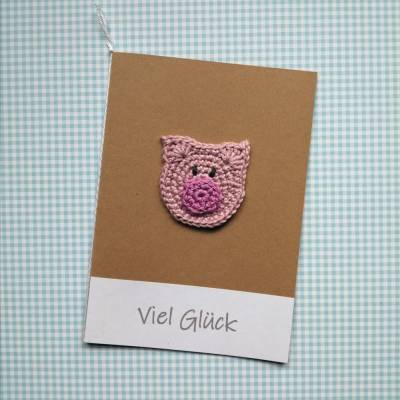 Glückwunschkarte Grußkarte - Viel Glück - Schweinchen gehäkelt mit Wunschtext