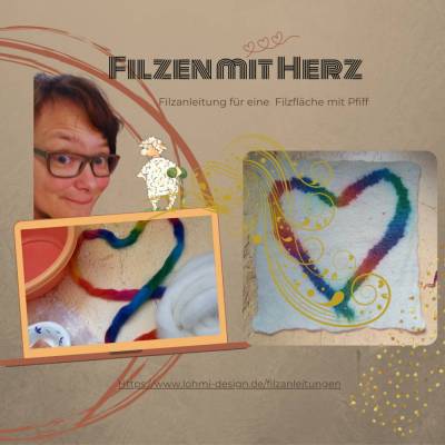  Filzanleitung, Filz  mit Herz! Schritt-für-Schritt Anleitungen für wunderschöne Ergebnisse.