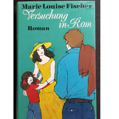 Buch, Roman, Versuchung in Rom von Marie Louise Fischer, Lizensausgabe Bertelsmann 1974