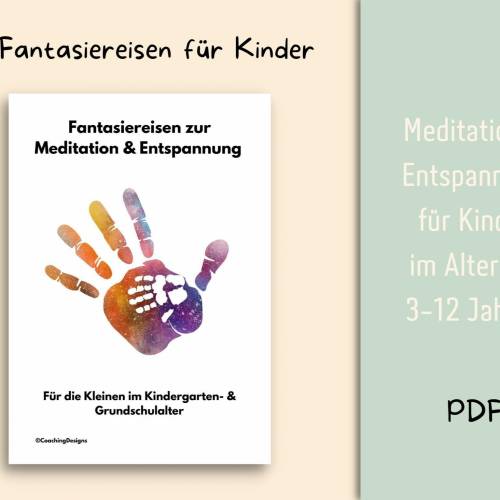 Meditationsskripte für Kinder (PDF), Fantasiereisen zur Entspannung, Geführte Meditation für mehr Gelassenheit