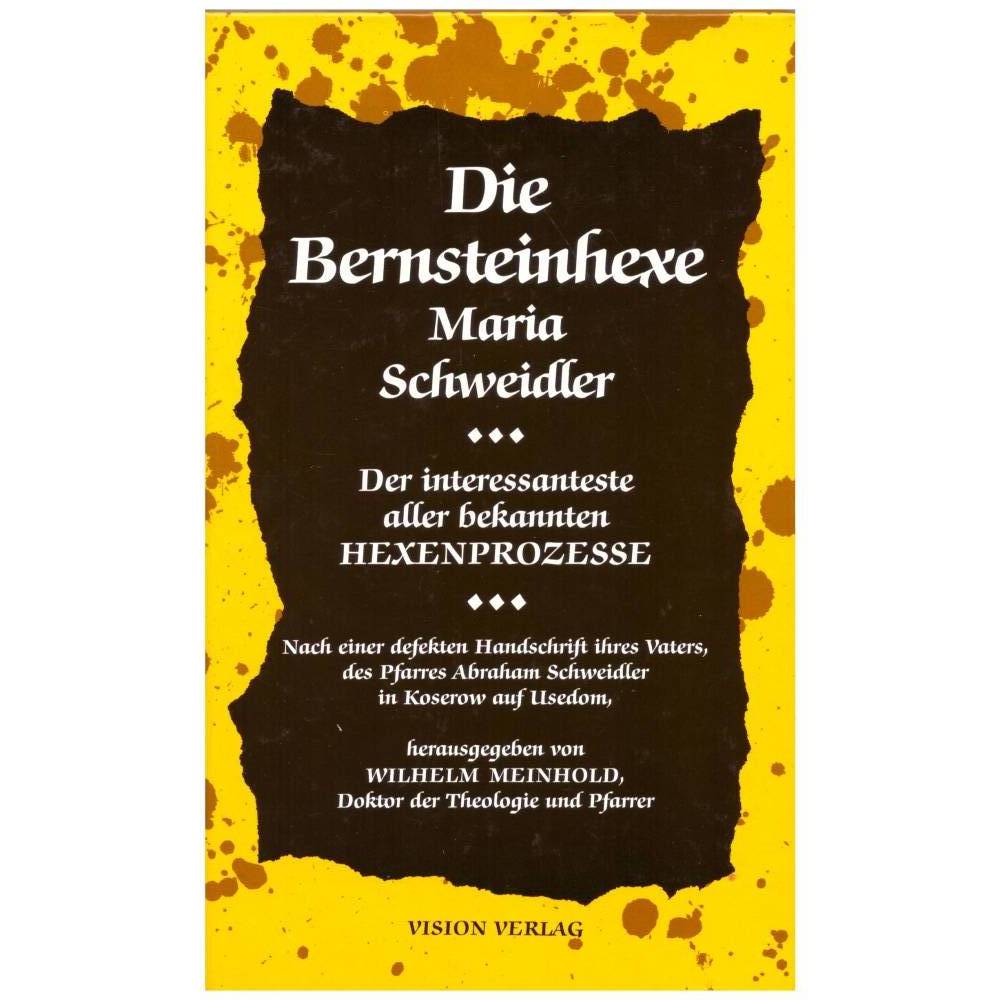 W. Meinhold *** Die Bernsteinhexe Maria Schweidler *** Bild 1