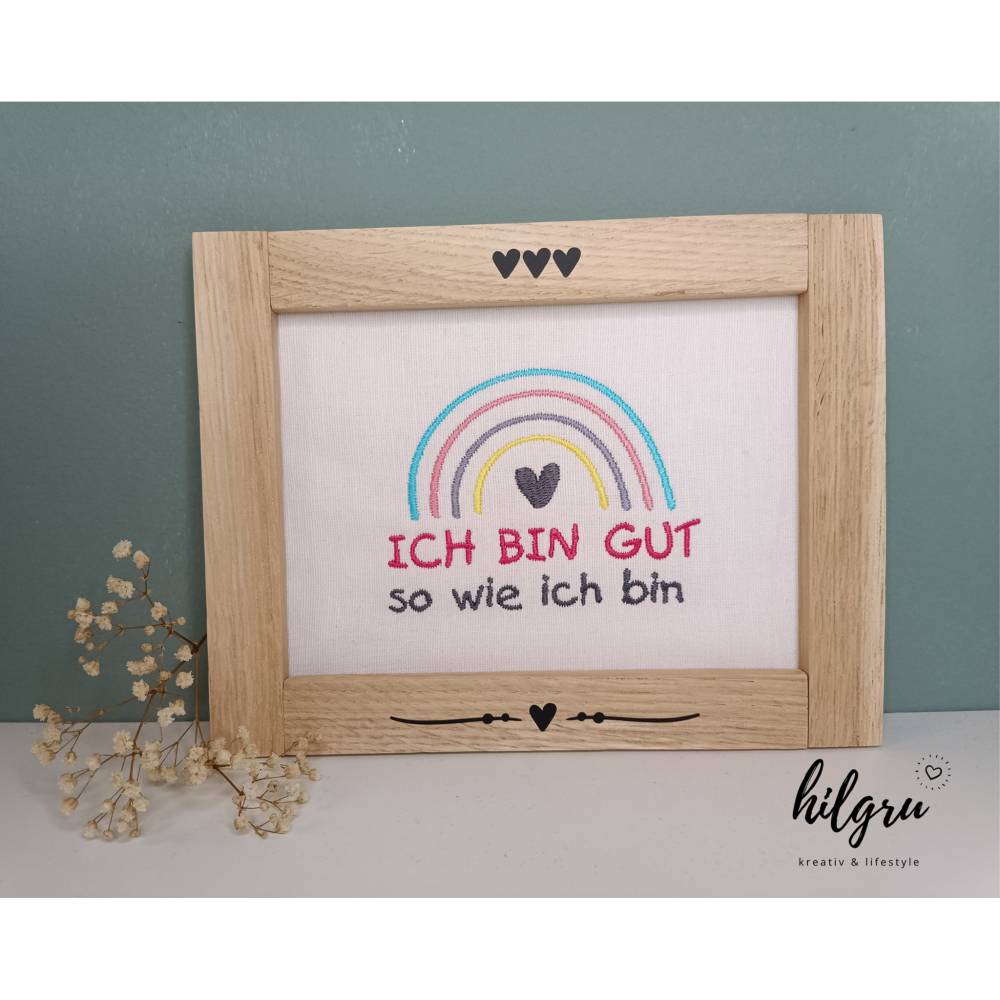 Stickdatei "Gut so wie ich bin" 10x10 und 13x18 für die Stickmaschine Regenbogen Herz Spruch Bild 6