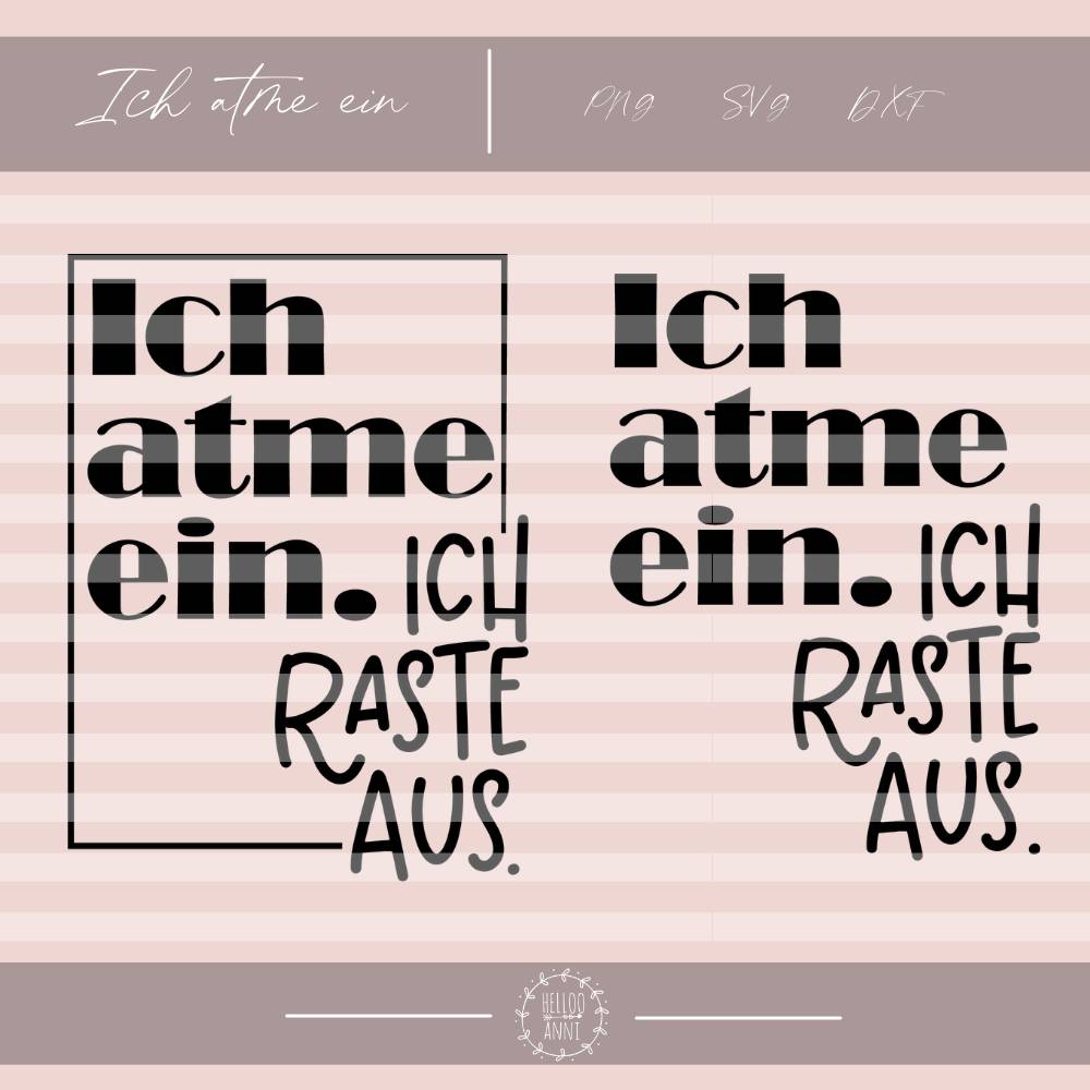 Ich atme ein Plotterdatei SVG DXF PNG Plotten Ich raste aus lustiges Geschenk Jutebeutel Tasse Spruch witziger Spruch Ta Bild 1