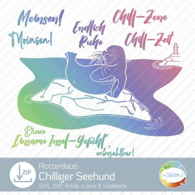 Plotterdatei chilliger Seehund für Folie, maritimer Sommerplott für Shirts, Deko, Robbe, Chill-Zone, Endlich Ruhe