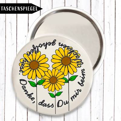 Danke, dass Du mir beim Wachsen geholfen hast Taschenspiegel