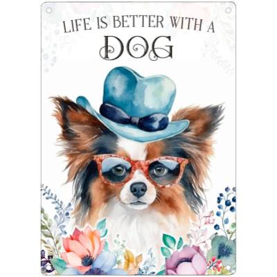 Hundeschild LIFE IS BETTER WITH A DOG mit Papillon