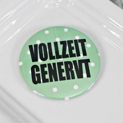 Frecher Button # Ø 58mm # Vollzeit genervt Mutter Geschenk Geschenkidee Tasche Jacke Anstecknadel Brosche
