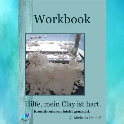 PDF Workbook Hilfe mein Clay ist hart. Basteln mit Modelliermasse