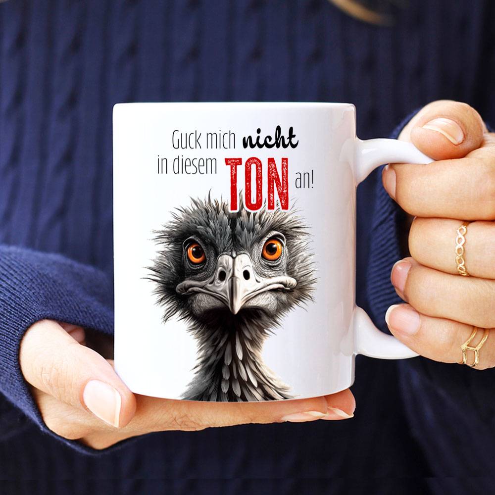 Tasse 'Guck mich nicht in diesem Ton an'
