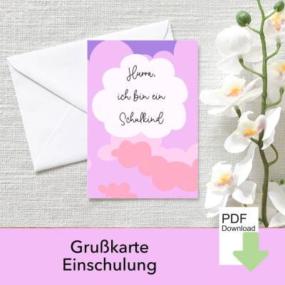 Grußkarte Einschulung Mädchen DIN A6 – Rosa Wolken, Hurra ich bin ein Schulkind, Karte zum Ausdrucken