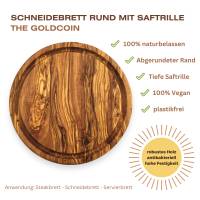 Schneidebrett The Goldcoin rund mit Saftrille, Ø 25/30/32 cm Servierplatte handgemacht aus Olivenholz Hochwertig