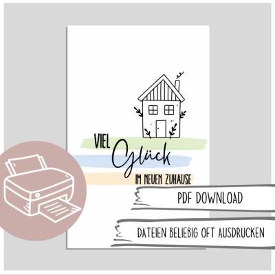 Karte zum Ausdrucken, Karte zum Einzug Umzug, Geschenk Einweihungsparty, Karte neues Zuhause Happy New Home, Viel Glück