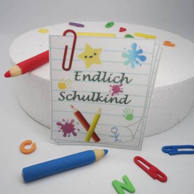 Essbarer Tortenaufleger -Endlich Schulkind-  Tortendeko Einschulung