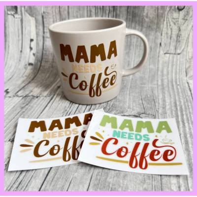 Rub-On I Modern, RANDLOS, Mama needs Coffee, ca. 7x7cmbunt/farbig, Rubon - Sticker, Rub ONs, für Gläser, Becher, Tassen 