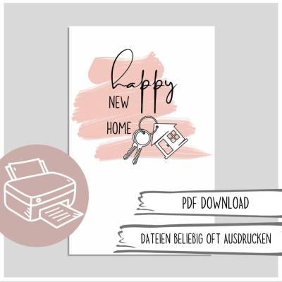 Karte zum Ausdrucken, Karte zum Einzug Umzug, Geschenk Einweihungsparty, Karte neues Zuhause Happy New Home, Viel Glück