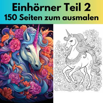 Teil 2 Einhörner 150 Seiten Malbuch Erwachsene Kinder PDF Sofort Download Malbuch