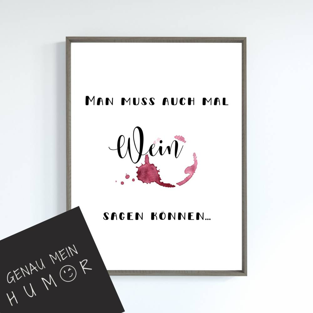 Lustiges Poster ...Wein sagen können - Die besten lustigen Poster zum Download und Ausdrucken: Bringe Spaß in dein Zuhau Bild 1