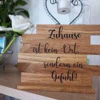 Spruchtafel Holzdeko Zuhause ist kein Ort, personalisierbar!