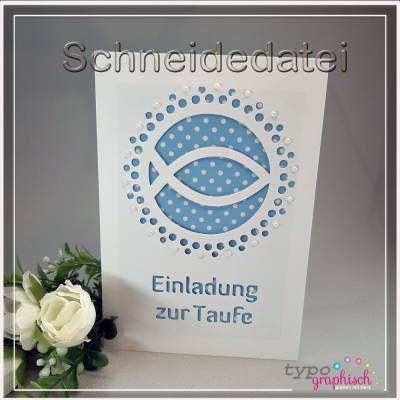 Plotterdatei Einladung zur Taufe – Fisch & Punkt | Klappkarte für DIN B6 Umschlag