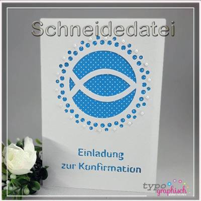 Plotterdatei Einladung zur Konfirmation FISCH & PUNKT – Klappkarte für DIN B6