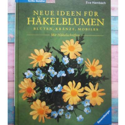 Buch " Neue Ideen für Häkelblumen, mit Häkelschriften